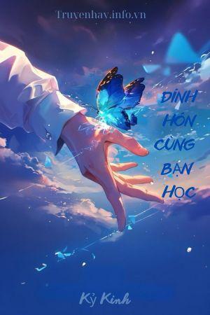 Đính Hôn Cùng Bạn Học