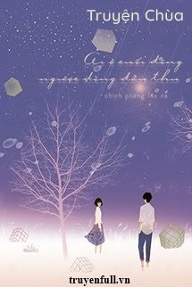 Ai Ở Cuối Đông, Ngược Dòng Đầu Thu