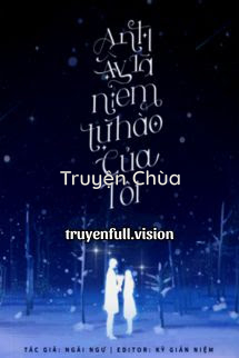 Anh Ấy Là Niềm Tự Hào Của Tôi