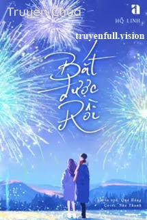 Bắt Được Rồi – Hồ Linh