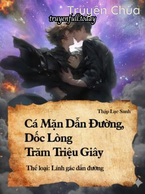 Cá Mặn Dẫn Đường, Dốc Lòng Trăm Triệu Giây
