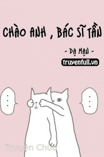Chào Anh, Bác Sĩ Tần