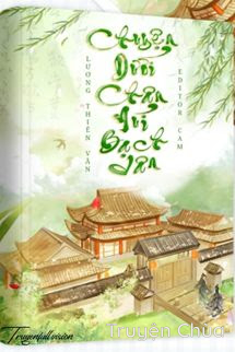 Chuyện Dưới Núi Bạch Vân – Lương Thiên Vãn Tình