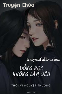 Đồng Học Không Làm Yêu – Thời Vi Nguyệt Thượng