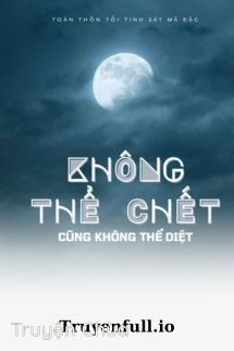 Không Thể Chết Cũng Không Thể Diệt