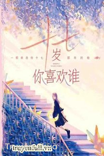 Mười Bảy Tuổi, Bạn Thích Ai?