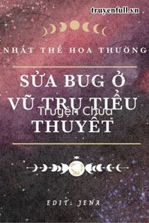 Sửa Bug Ở Vũ Trụ Tiểu Thuyết