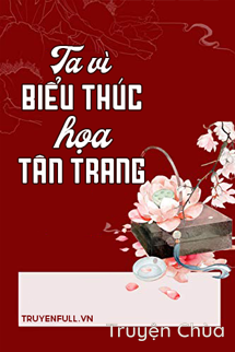 Ta Vì Biểu Thúc Họa Tân Trang