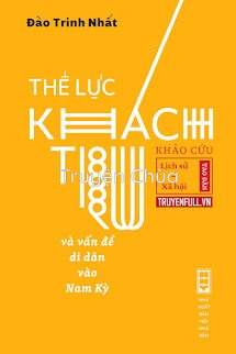 Thế Lực Khách Trú Và Vấn Đề Di Dân Vào Nam Kỳ