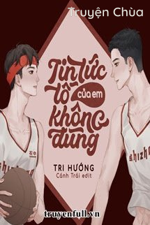 Tin Tức Tố Của Em Không Đúng