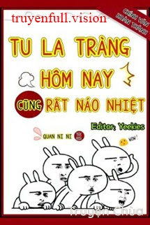 Tu La Tràng Hôm Nay Cũng Rất Náo Nhiệt