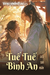 Tuế Tuế Bình An – Tiếu Giai Nhân