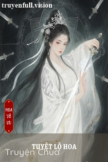 Tuyệt Lộ Hoa – Gió Thổi Qua Lòng Ngươi