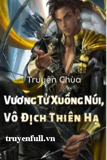 Vương Tử Xuống Núi, Vô Địch Thiên Hạ