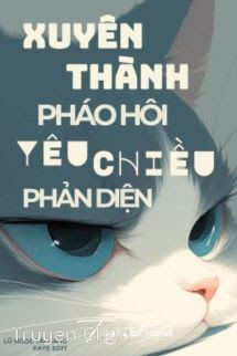 Xuyên Thành Pháo Hôi Yêu Chiều Phản Diện