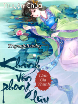 Khanh Vốn Phong Lưu – Lâm Gia Thành