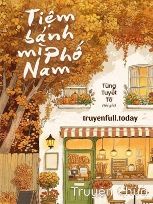 Tiệm Bánh Mì Phố Nam – Tùng Tuyết Tô